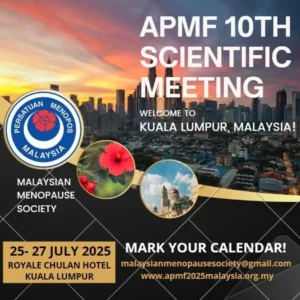 Asia-Pacific Menopause Federation (APMF) 10th Scientific Meeting 2025 @ Royale Chulan Hotel