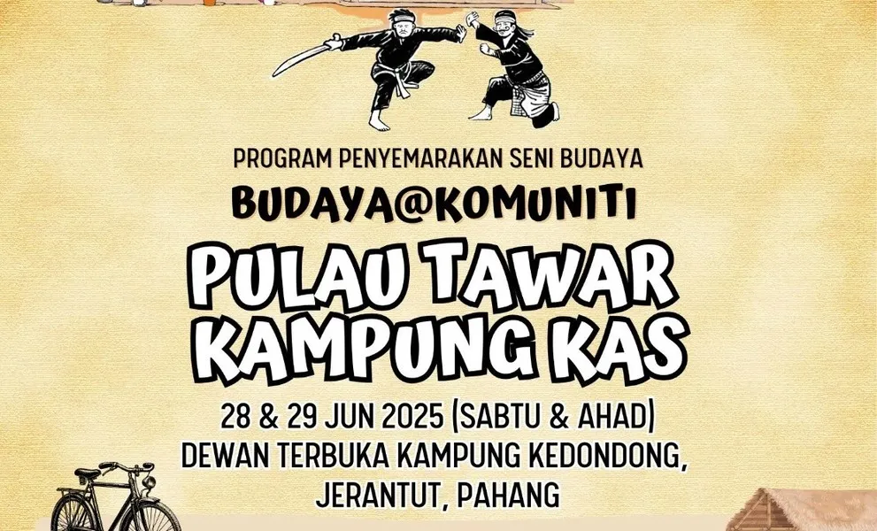 Budaya@Komuniti: Pulau Tawar “Kampung Kas” 2025 @ Jerantut