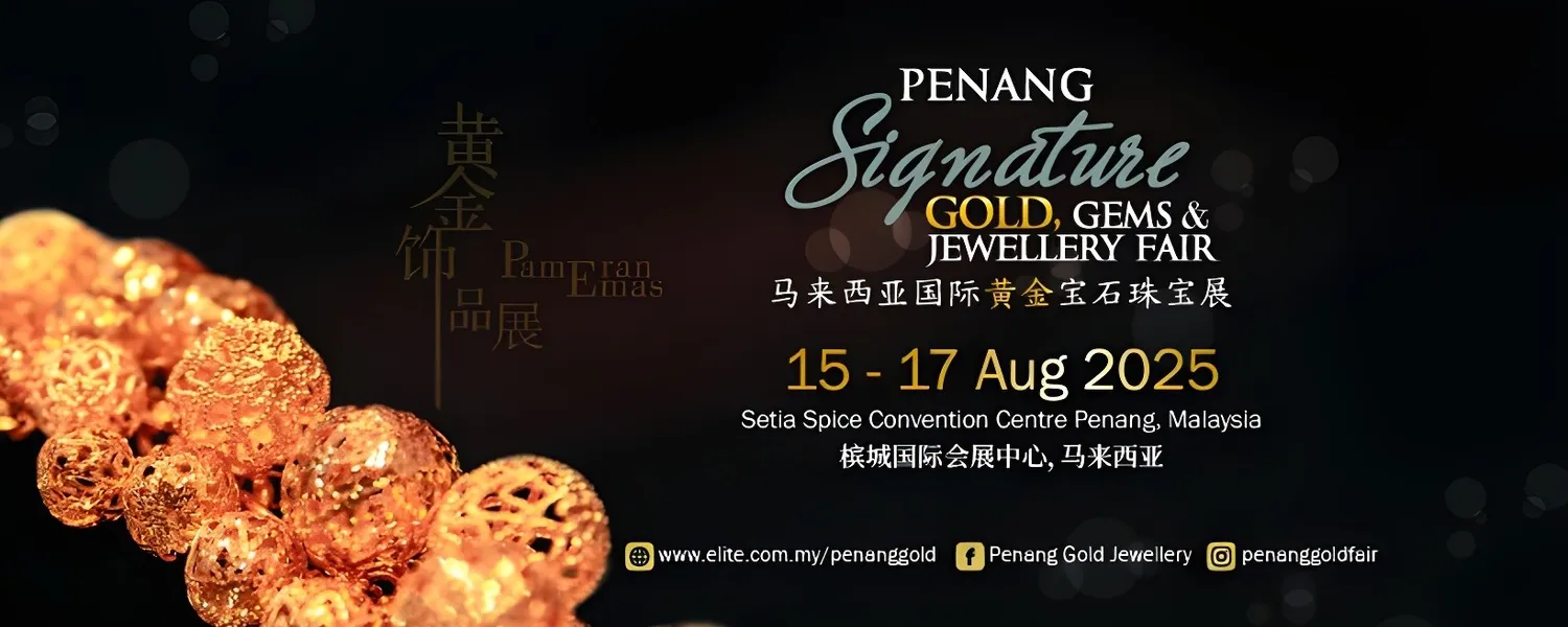 Penang Signature Gold, Gems & Jewellery Fair (PSG) 2025 @ Setia SPICE Penang