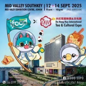 IFood Expo x Da Hong Hua International Tea & Cultural Expo 2025 @ Mid Valley Southkey
