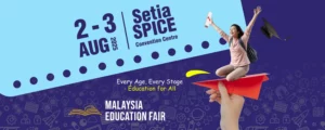 Malaysia Education Fair 2025 @ Setia SPICE