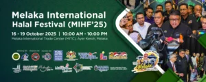 Melaka International Halal Festival 2025 (MIHF’25) @ MITC