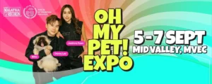 OhMyPet! Expo 2025 @ Mid Valley KL