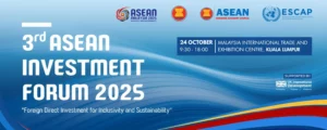 Third ASEAN Investment Forum 2025 @ MITEC KL