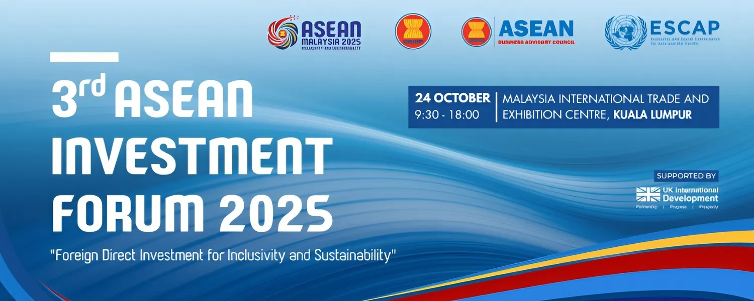 Third ASEAN Investment Forum 2025 @ MITEC KL