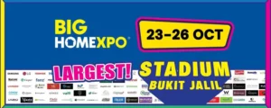 BIG HOME Expo 2025 @ Stadium Bukit Jalil