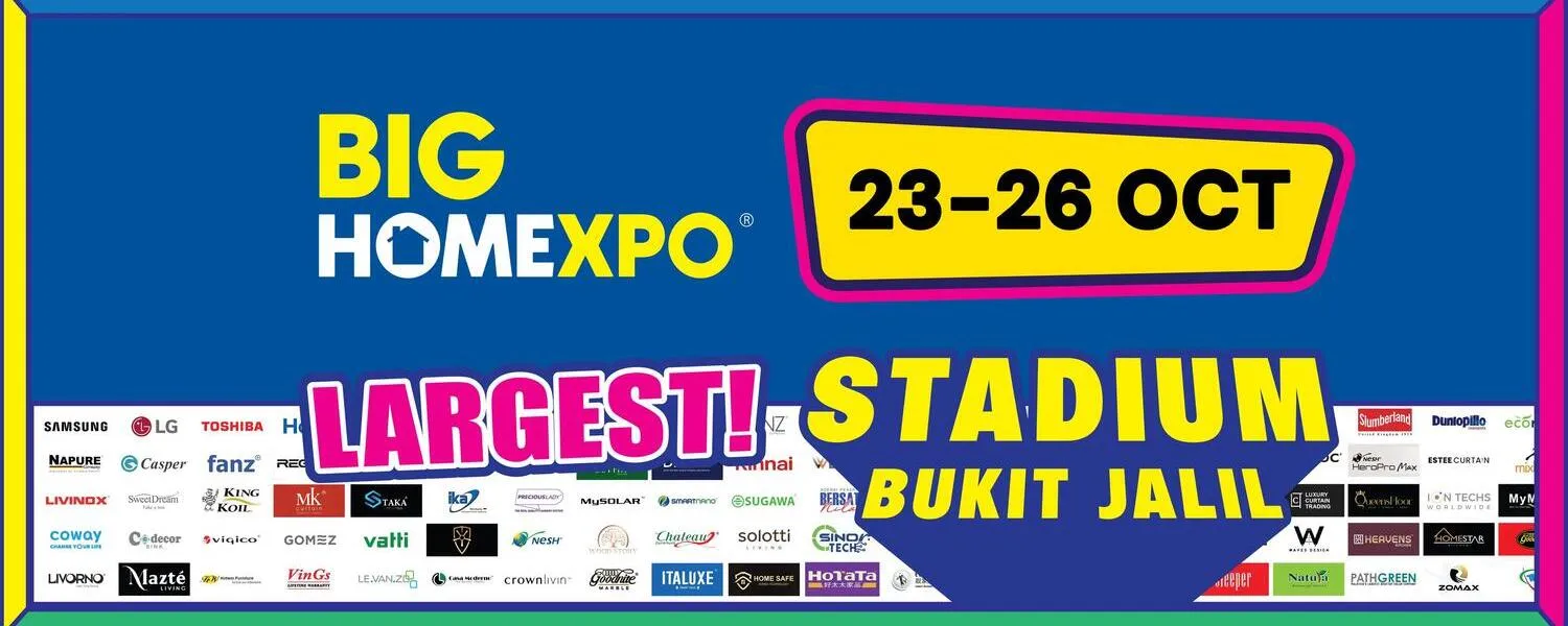 BIG HOME Expo 2025 @ Stadium Bukit Jalil