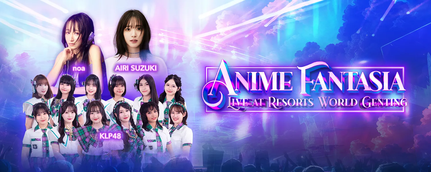Anime Fantasia Live 2026 @ Resorts World Genting