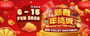 Chinese New Year Fiesta 2026 @ Mid Valley Southkey JB