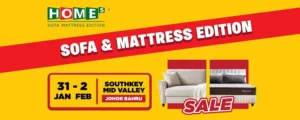 HOMEs – Sofa & Mattress Edition 2026 @ Mid Valley Southkey JB