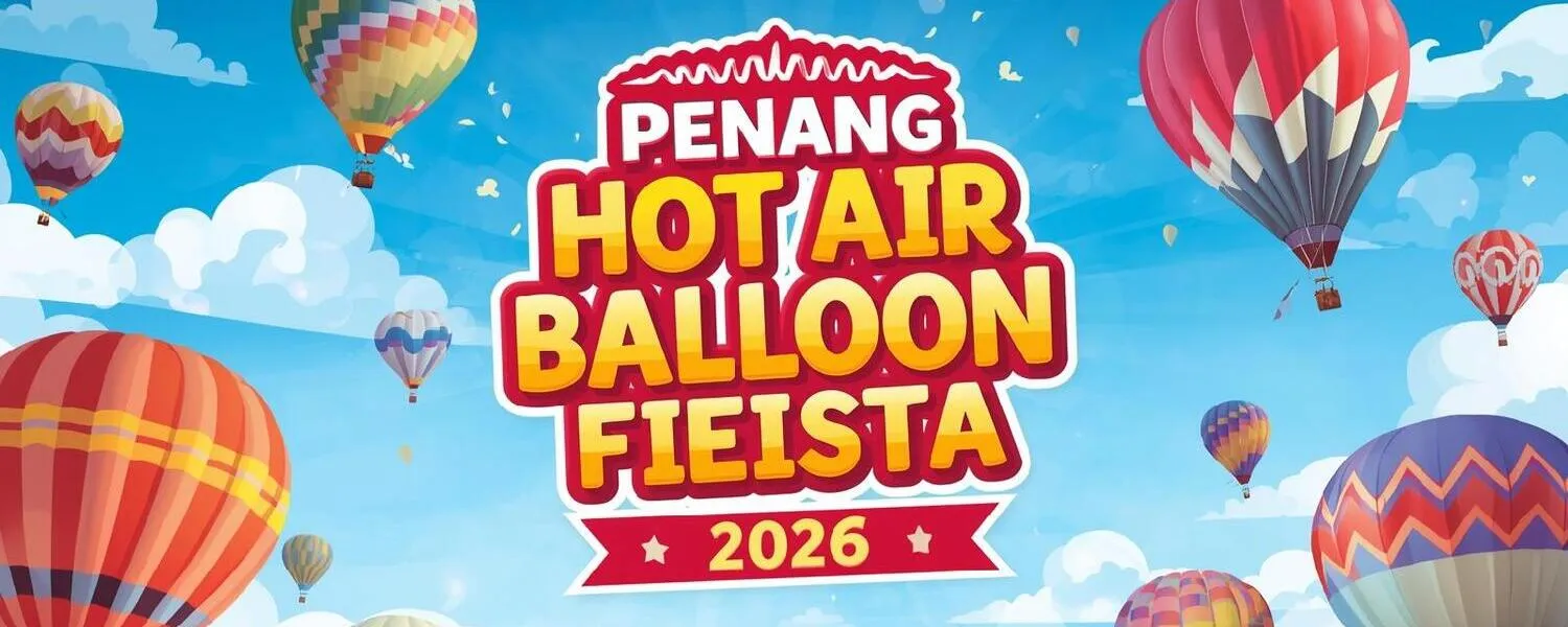 Penang Hot Air Balloon Fiesta 2026