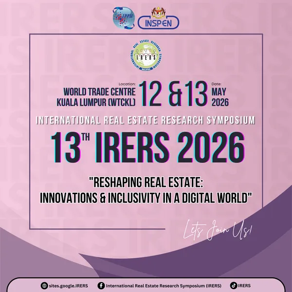 13th International Real Estate Research Symposium (IRERS 2026) @ WTCKL