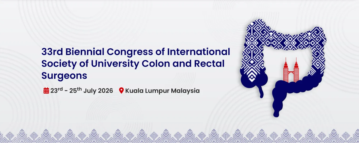 33rd Biennial Congress of the International Society of University Colon and Rectal Surgeons (ISUCRS 2026) @ KLCC
