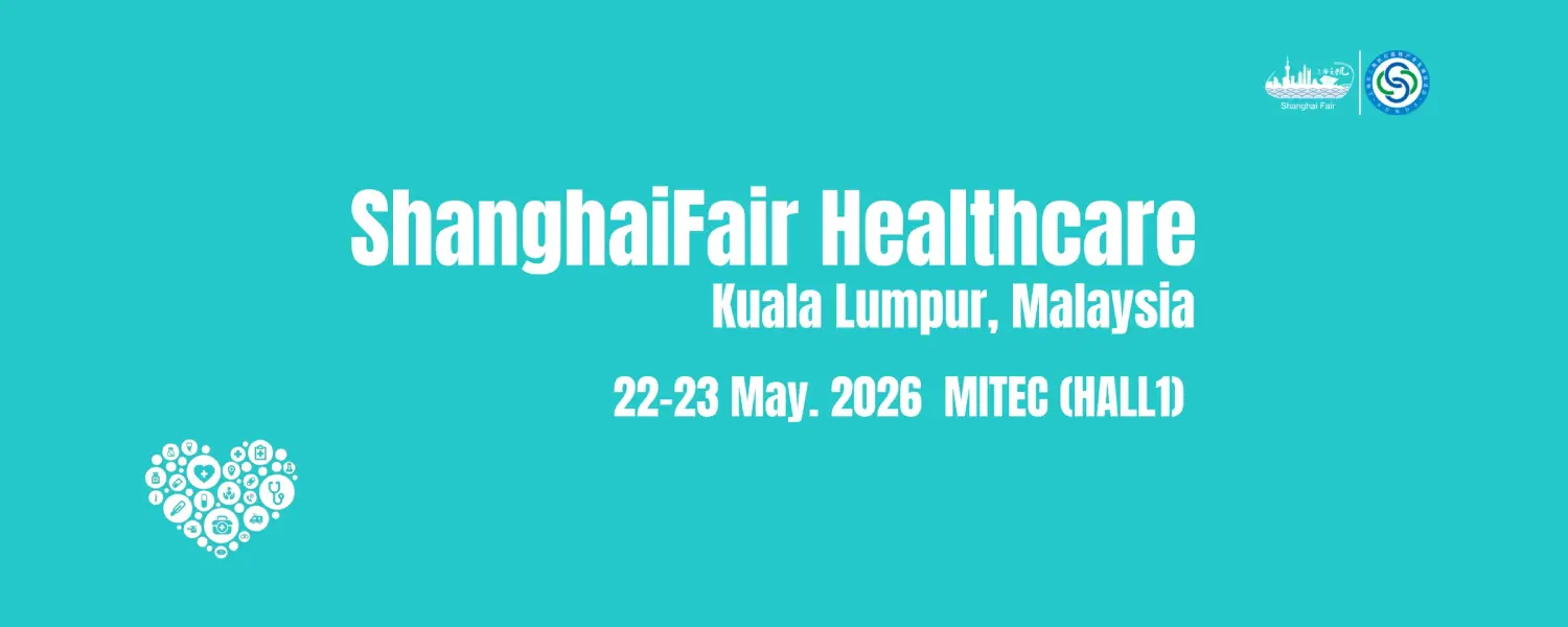 Shanghai Fair Healthcare Malaysia 2026 @ MITEC