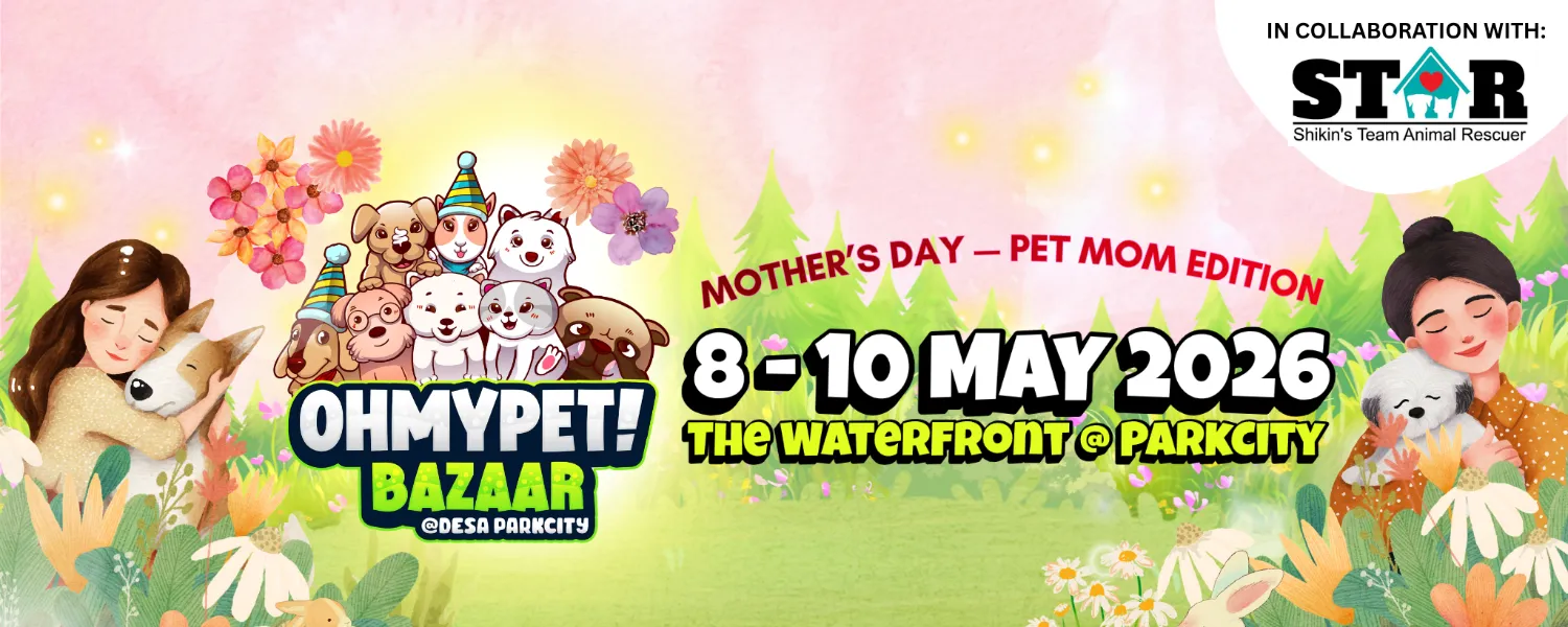 Oh My Pet! Bazaar 2026 @ Desa Parkcity