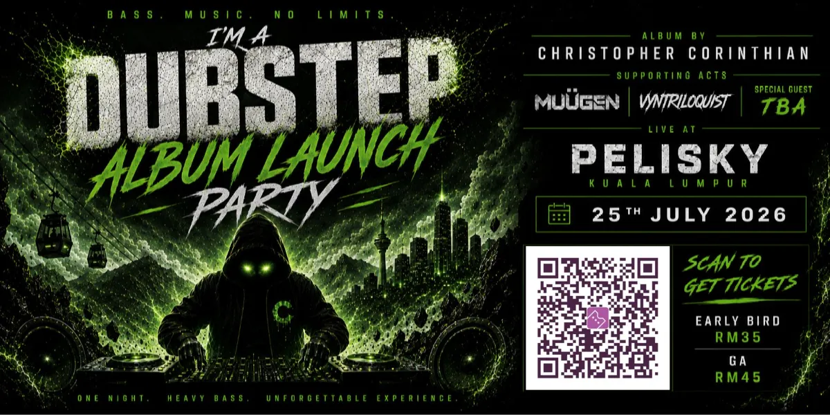 Christopher Corinthian Presents: “I’m a dubstep” Album Launch Party @ Pelisky KL