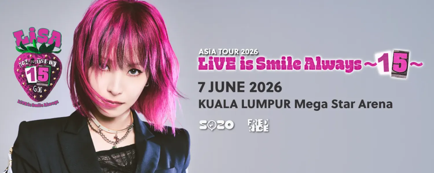 LiSA “LiVE is Smile Always ～15～” Asia Tour 2026 @ Mega Star Arena
