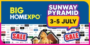 BIG HOME Expo 2026 @ Sunway Pyramid Convention Centre