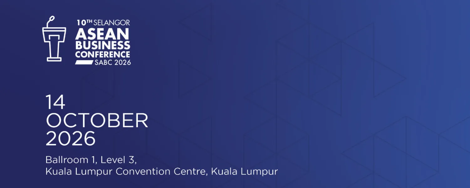 10th Selangor ASEAN Business Conference (SABC 2026) @ KLCC
