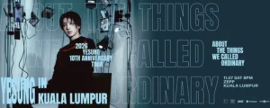 2026 YESUNG 10th Anniversary Tour “About the Things We Called Ordinary” @ Zepp KL