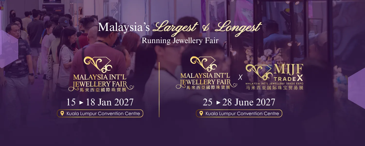 Malaysia International Jewellery Fair (MIJF) x MIJF‑TradeX 2027 @ KLCC