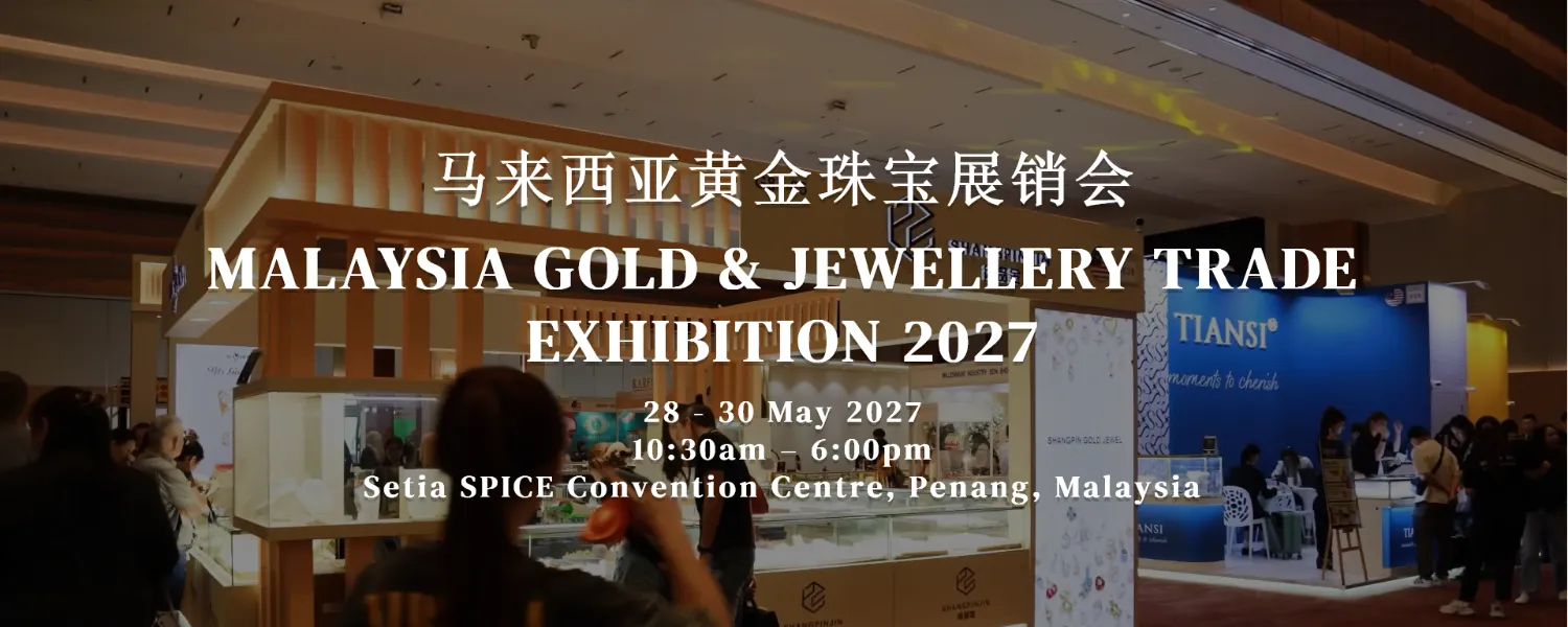 Malaysia Gold & Jewellery Trade Exhibition (MGJE) 2027 @ Setia SPICE